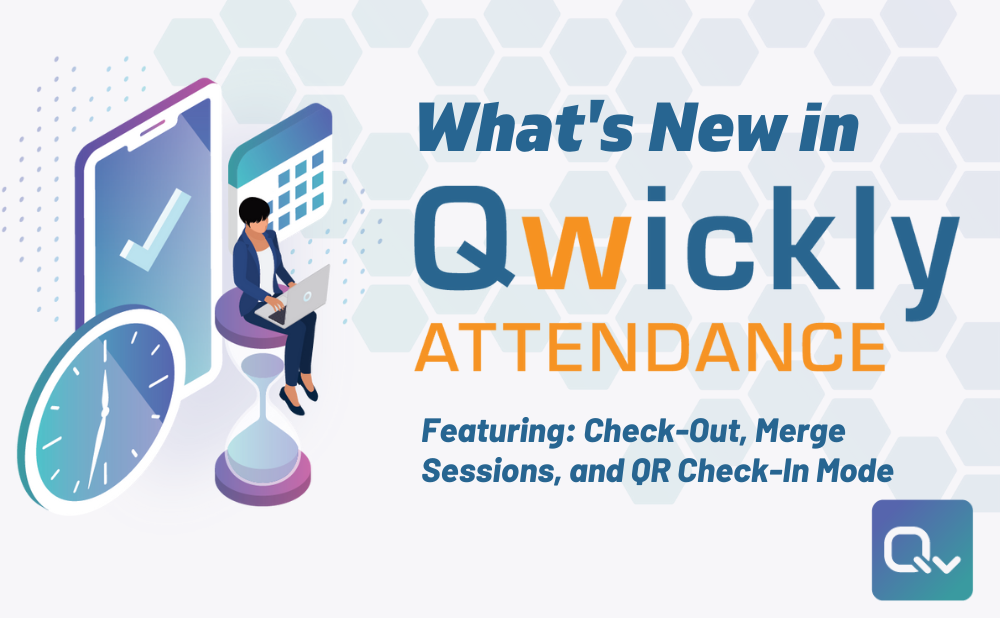 Get your semester started with Qwickly Attendance and check out newly released features!